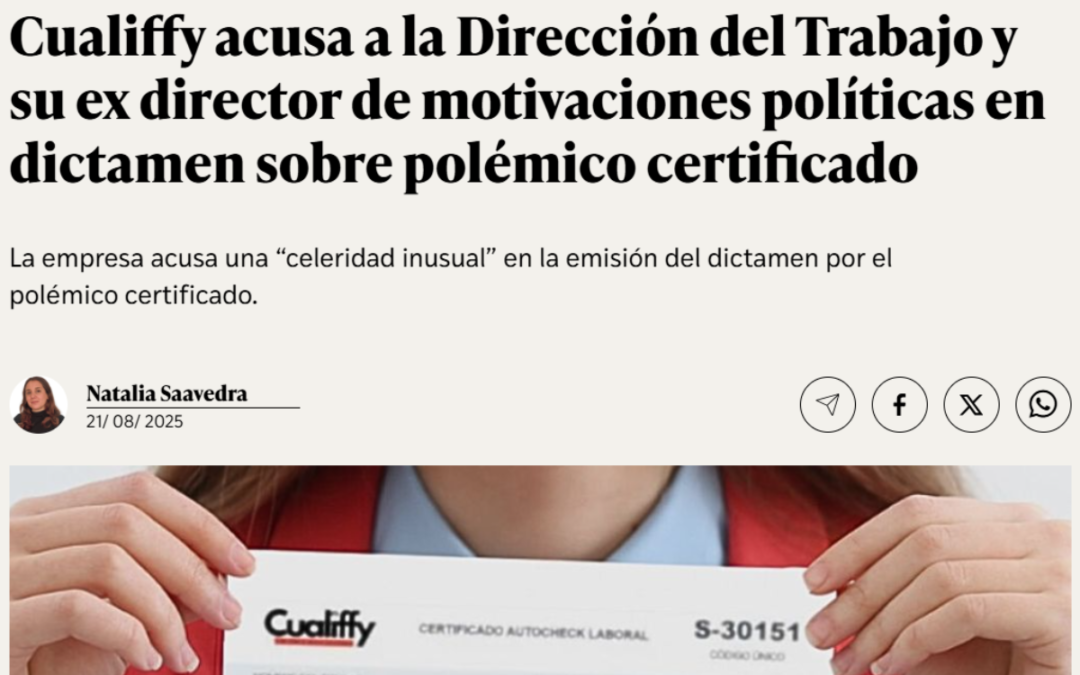 Opinión | Dictamen de la Dirección del Trabajo: Cualiffy denuncia motivaciones políticas y defiende la transparencia laboral